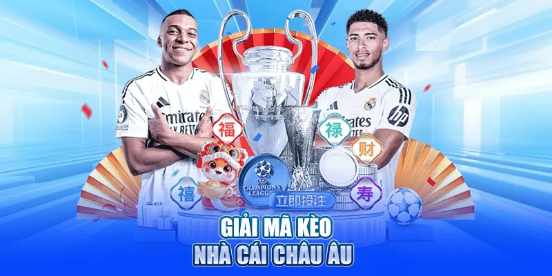 Giải mã kèo nhà cái châu Âu