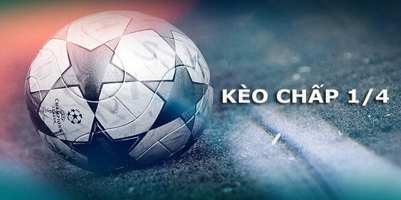 Cách đọc bảng kèo 0.25 trong cá cược bóng đá
