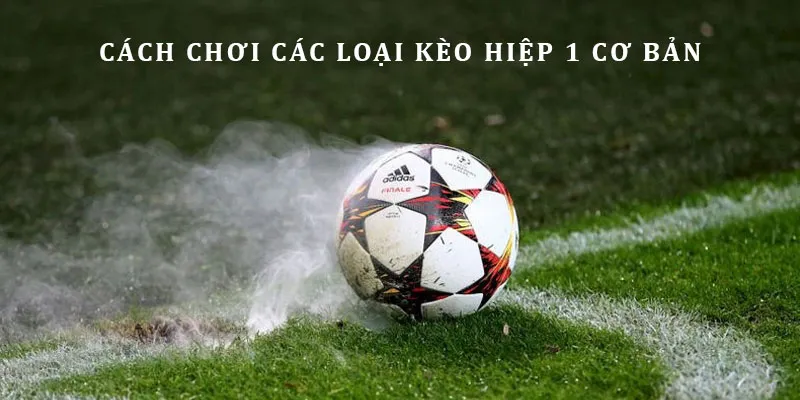 Phương pháp đặt cược Half Time nổi bật nhất