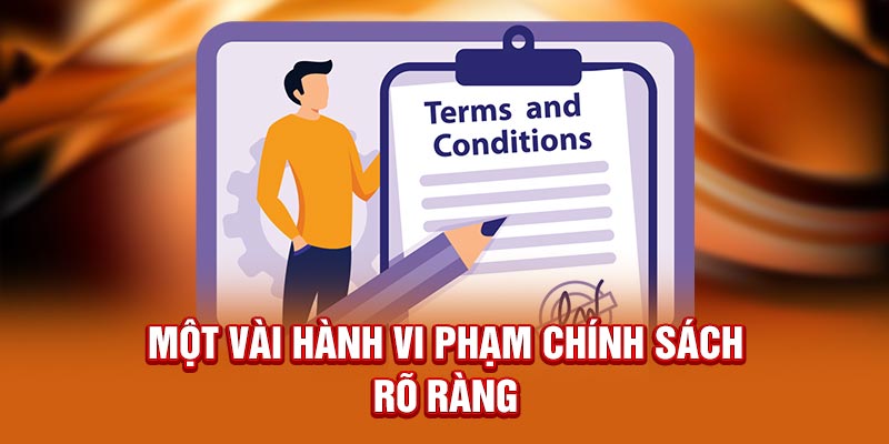 Một vài hành vi phạm chính sách rõ ràng
