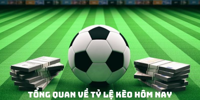 Tỷ lệ kèo hôm nay là khái niệm rất thú vị, hữu ích